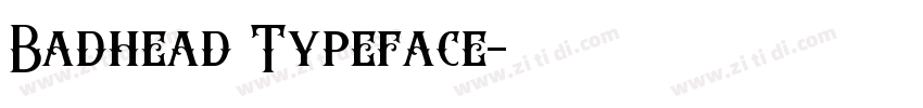 Badhead Typeface字体转换